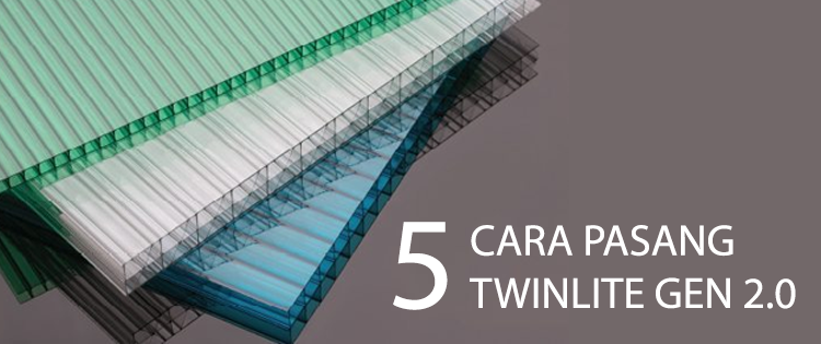 5 Cara Mudah Pasang Polycarbonate Twinlite Gen 2 0